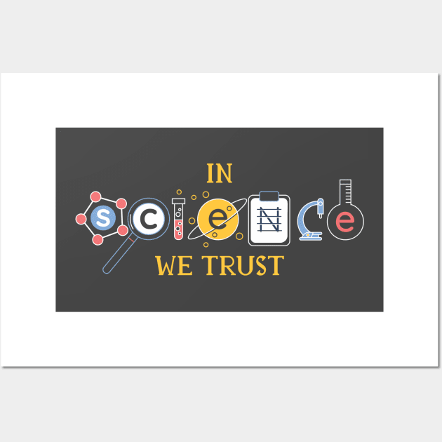 In Science We Trust Wall Art by MimicGaming